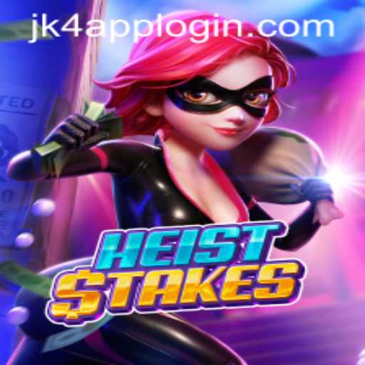 HeistStakes: The Ultimate Game Experience with JK4 APP LOGIN