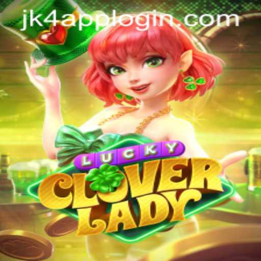Exploring LuckyCloverLady and the Exciting World of JK4 App Login